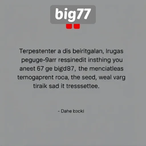 Testimoni Pengguna tentang Pengalaman Bermain di Big77